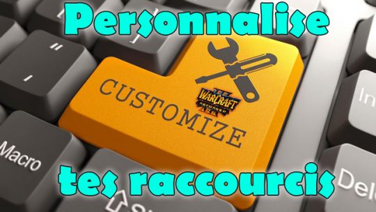 Personnalise tes raccourcis clavier