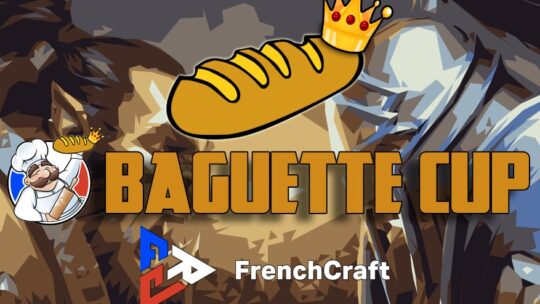 FrenchCraft présente la Baguette Cup